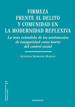FIRMEZA FRENTE AL DELITO Y COMUNIDAD EN LA MODERNIDAD REFLEXIVA - 1.ª ED. 2017