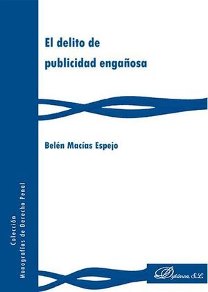 DELITO DE PUBLICIDAD ENGAÑOSA, EL - 1.ª ED. 2017