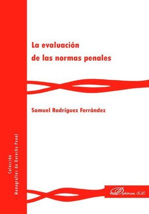 EVALUACIÓN DE LAS NORMAS PENALES, LA