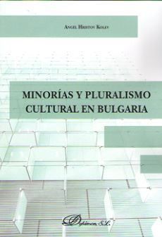 MINORÍAS Y PLURALISMO CULTURAL EN BULGARIA - 1.ª ED. 2017