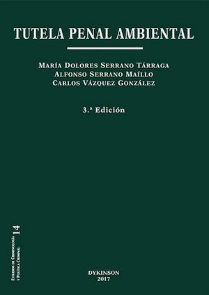 TUTELA PENAL AMBIENTAL - 3.ª ED. 2017