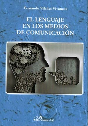 LENGUAJE EN LOS MEDIOS DE COMUNICACIÓN, EL - 1.ª ED. 2017