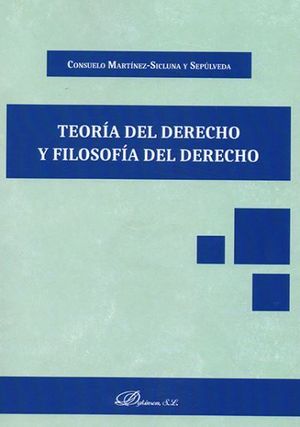 TEORÍA DEL DERECHO Y FILOSOFÍA DEL DERECHO - 1.ª ED. 2017