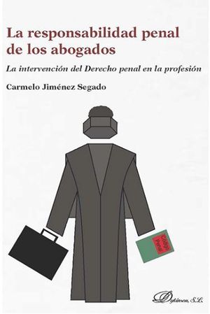RESPONSABILIDAD PENAL DE LOS ABOGADOS, LA - 1.ª ED. 2017