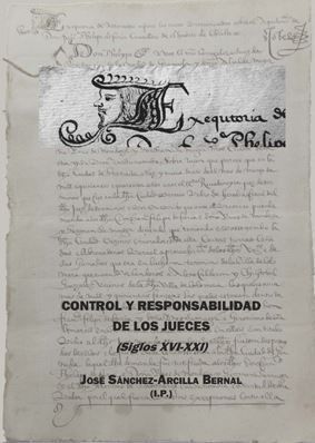 CONTROL Y RESPONSABILIDAD DE LOS JUECES (SIGLOS XVI-XXI)