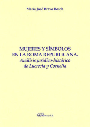 MUJERES Y SÍMBOLOS EN LA ROMA REPUBLICANA - 1.ª ED. 2017