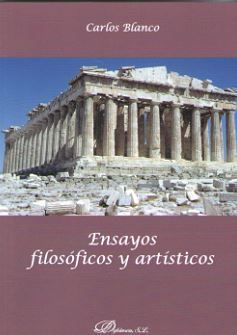 ENSAYOS FILOSÓFICOS Y ARTÍSTICOS - 1.ª ED. 2018