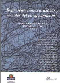 REPRESENTACIONES ARTÍSTICAS Y SOCIALES DEL ENVEJECIMIENTO - 1.ª ED. 2018