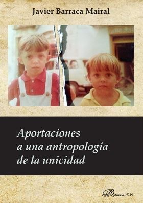APORTACIONES A UNA ANTROPOLOGÍA DE LA UNICIDAD - 1.ª ED. 2018