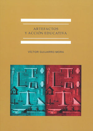 ARTEFACTOS Y ACCIÓN EDUCATIVA - 1.ª ED. 2018