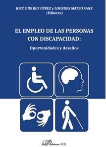 EMPLEO DE LAS PERSONAS CON DISCAPACIDAD, EL - 1.ª ED. 2018