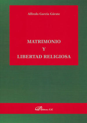 MATRIMONIO Y LIBERTAD RELIGIOSA - 1.ª ED. 2018