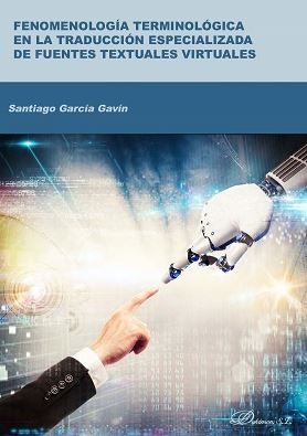 FENOMENOLOGÍA TERMINOLÓGICA EN LA TRADUCCIÓN ESPECIALIZADA DE FUENTES TEXTUALES VIRTUALES