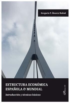 ESTRUCTURA ECONÓMICA ESPAÑOLA & MUNDIAL - 1.ª ED. 2018