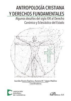ANTROPOLOGÍA CRISTIANA Y DERECHOS FUNDAMENTALES - 1.ª ED. 2018
