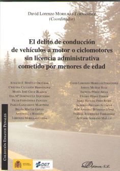 DELITO DE CONDUCCIÓN DE VEHÍCULOS A MOTOR O CICLOMOTORES SIN LICENCIA ADMINISTRATIVA, EL - 1.ª ED. 2018