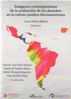 IMÁGENES CONTEMPORÁNEAS DE LA REALIZACIÓN DE LOS DERECHOS EN LA CULTURA JURÍDICA IBEROAMERICANA - 1.ª ED. 2018