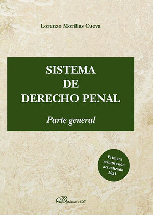 SISTEMA DE DERECHO PENAL. PARTE GENERAL - 1.ª ED. 2018, 1.ª REIMP. 2021 ACTUALIZADA