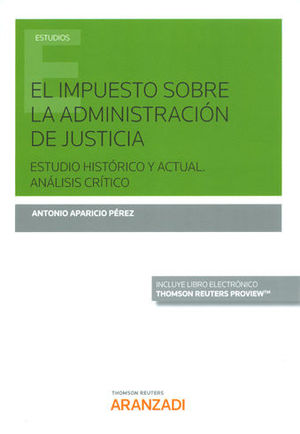 IMPUESTO SOBRE LA ADMINISTRACIÓN DE JUSTICIA, EL.  (PAPEL + E-BOOK)