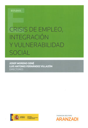 CRISIS DE EMPLEO, INTEGRACIÓN Y VULNERABILIDAD SOCIAL