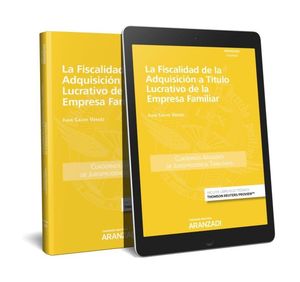 FISCALIDAD DE LA ADQUISICIÓN A TÍTULO LUCRATIVO DE LA EMPRESA FAMILIAR, LA (PAPEL