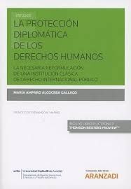 PROTECCIÓN DIPLOMÁTICA DE LOS DERECHOS HUMANOS, LA