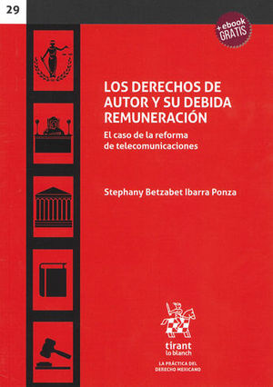 DERECHOS DE AUTOR Y SU DEBIDA REMUNERACIÓN, LOS