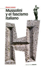 MUSSOLINI Y EL FASCISMO ITALIANO