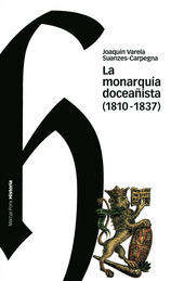 MONARQUÍA DOCEAÑISTA (1810-1837), LA