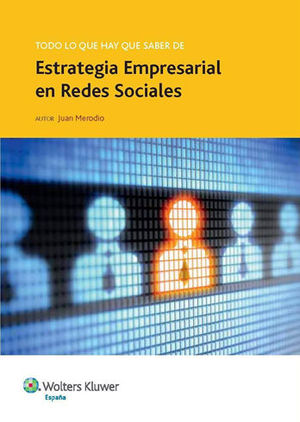 TODO LO QUE HAY QUE SABER DE ESTRATEGIA EMPRESARIAL EN REDES SOCIALES