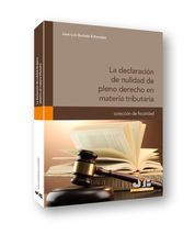 DECLARACIÓN DE NULIDAD DE PLENO DERECHO EN MATERIA TRIBUTARIA, LA