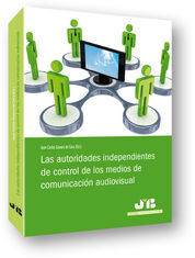 LAS AUTORIDADES INDEPENDIENTES DE CONTROL DE LOS MEDIOS DE COMUNICACIÓN AUDIOVIS