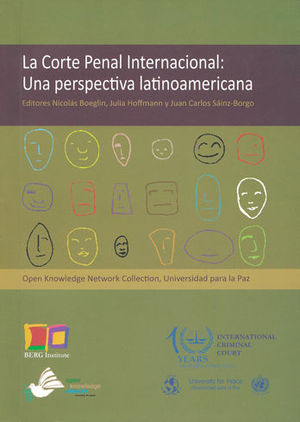 CORTE PENAL INTERNACIONAL: UNA PERSPECTIVA LATINOAMERICANA, LA - 1.ª ED. 2014