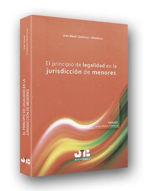 PRINCIPIO DE LEGALIDAD EN LA JURISDICCIÓN DE MENORES, EL