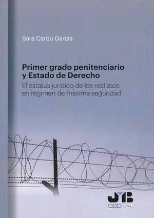 PRIMER GRADO PENITENCIARIO Y ESTADO DE DERECHO