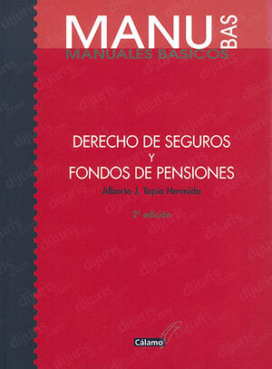 MANUALES BÁSICOS - DERECHO DE SEGUROS Y FONDO DE PENSIONES - 2.ª ED. 2003