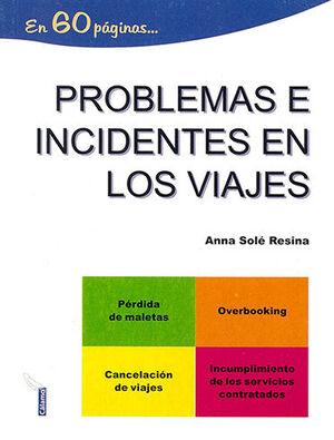 PROBLEMAS E INCIDENTES EN LOS VIAJES - 1.ª ED. 2005