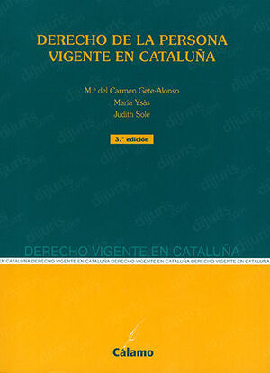 DERECHO DE LA PERSONA VIGENTE EN CATALUÑA - 1.ª ED. 2006