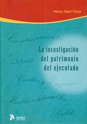 INVESTIGACIÓN DEL PATRIMONIO DEL EJECUTADO, LA.