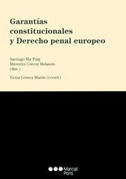 GARANTÍAS CONSTITUCIONALES Y DERECHO PENAL EUROPEO