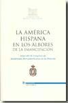 AMÉRICA HISPANA EN LOS ALBORES DE LA EMANCIPACIÓN, LA