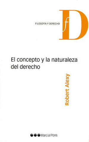 CONCEPTO Y LA NATURALEZA DEL DERECHO, EL - 1.ª ED. 2008