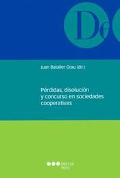 PÉRDIDAS, DISOLUCIÓN Y CONCURSO EN SOCIEDADES COOPERATIVAS - 1.ª ED. 2012