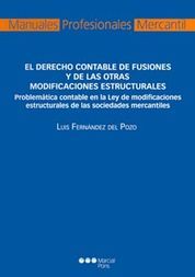 DERECHO CONTABLE DE FUSIONES Y DE LAS OTRAS MODIFICACIONES ESTRUCTURALES, EL