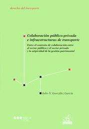 COLABORACIÓN PÚBLICO-PRIVADA E INFRAESTRUCTURAS DE TRANSPORTE