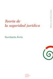 TEORÍA DE LA SEGURIDAD JURÍDICA - 1.ª ED. 2012