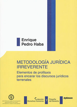 METODOLOGÍA JURÍDICA IRREVERENTE - 1.ª ED. 2006