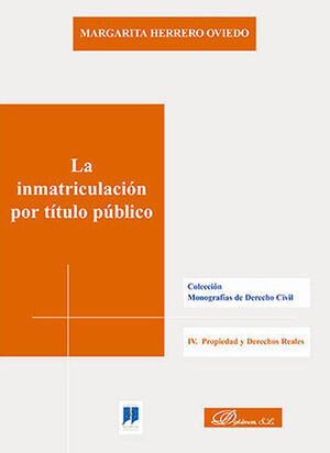 INMATRICULACIÓN POR TÍTULO PÚBLICO, LA - 1.ª ED. 2006