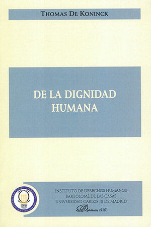 DE LA DIGNIDAD HUMANA - 1.ª ED. 2007