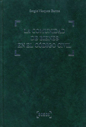 COMUNIDAD DE BIENES EN EL CÓDIGO CIVIL, LA